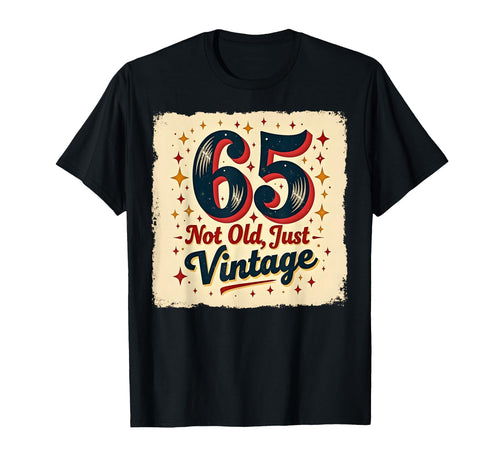 65Th Birthday Gift Not Old Just Black T-Shirt - Minimalist Print for Adults - T-Shirt, Sweatshirt, Hoodie