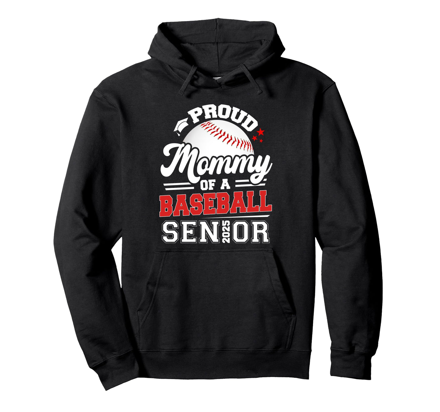 Proud Mommy Baseball Senior 2025 Hoodie - Streetwear Style Men Women - T-Shirt, Sweatshirt, Hoodie