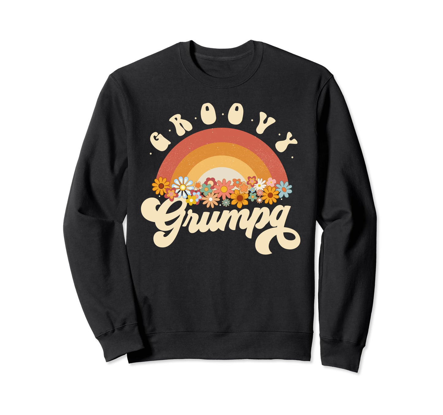 Groovy Grumpa Rainbow Colorful Flowers Sweatshirt - Minimalist Print Unisex - T-Shirt, Sweatshirt, Hoodie