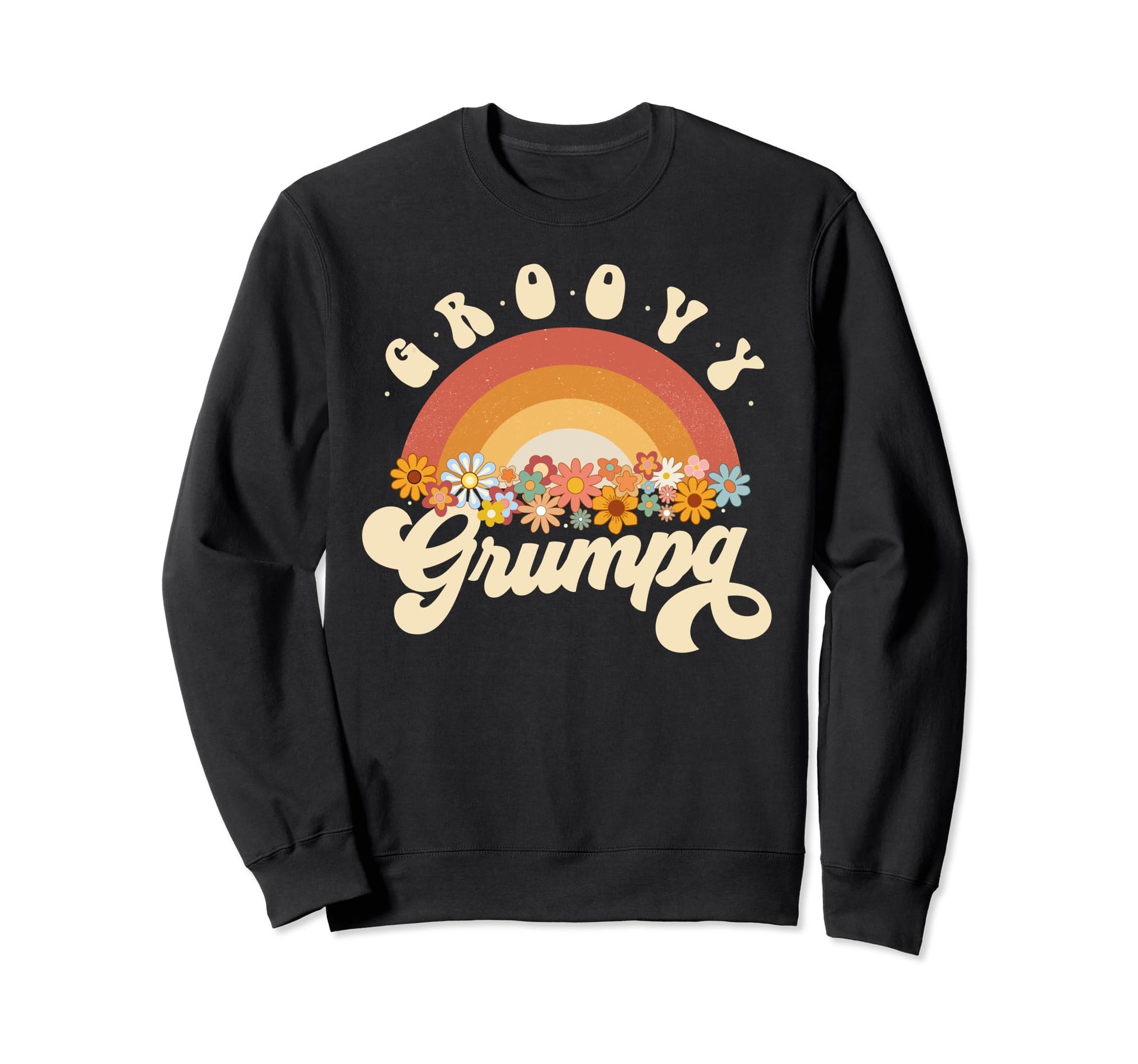 Groovy Grumpa Rainbow Colorful Flowers Sweatshirt - Minimalist Print Unisex - T-Shirt, Sweatshirt, Hoodie
