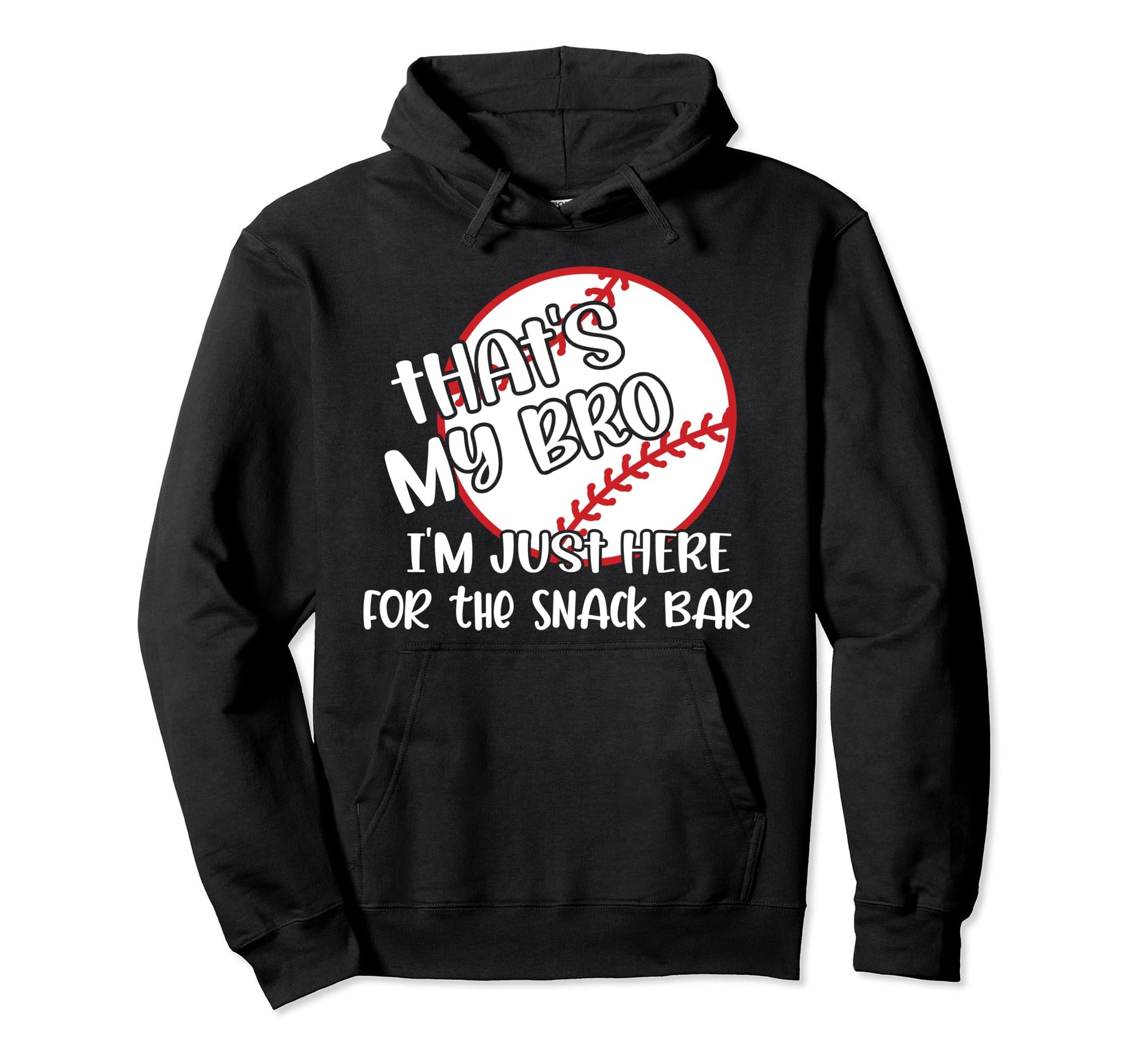 Thats My Bro Funny Baseball Sister Hoodie - Trendy Graphic Men Women - T-Shirt, Sweatshirt, Hoodie