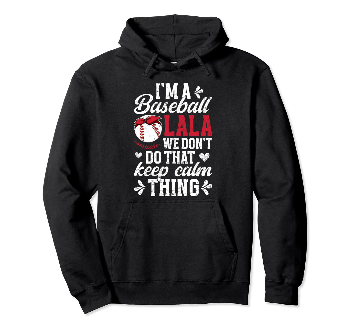 Im Baseball Lala Grandma Lala Hoodie - Fun Novelty Design for Adults - T-Shirt, Sweatshirt, Hoodie