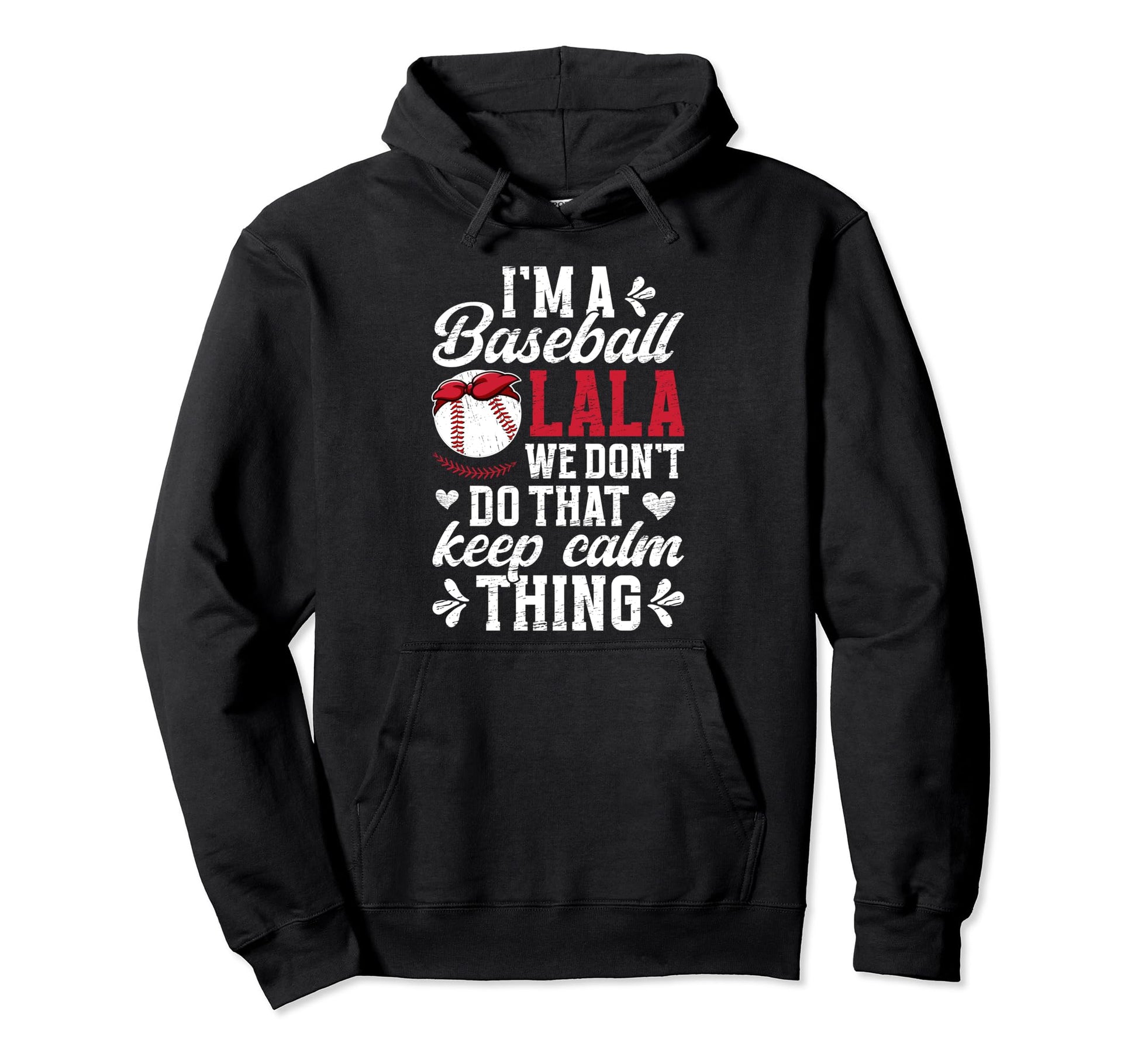 Im Baseball Lala Grandma Lala Hoodie - Fun Novelty Design for Adults - T-Shirt, Sweatshirt, Hoodie