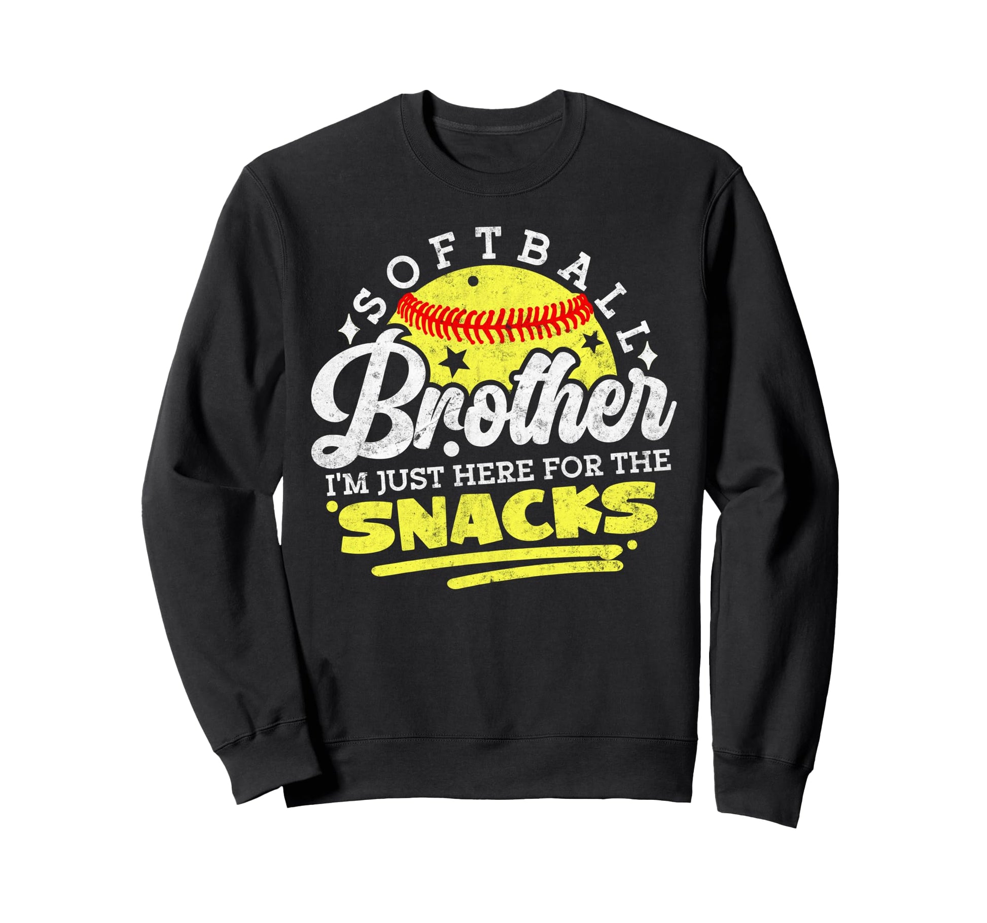 Softball Brother Im Just Here Snacks Sweatshirt - Graphic Print for Adults - T-Shirt, Sweatshirt, Hoodie