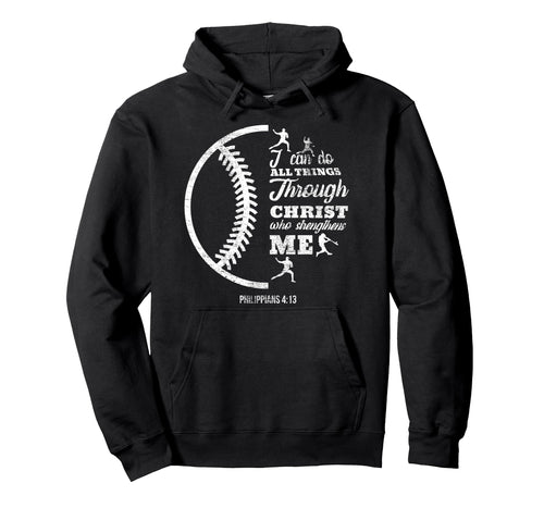 Philippians 4 13 Christian Baseball Hoodie - Fun Novelty Design for Adults - T-Shirt, Sweatshirt, Hoodie