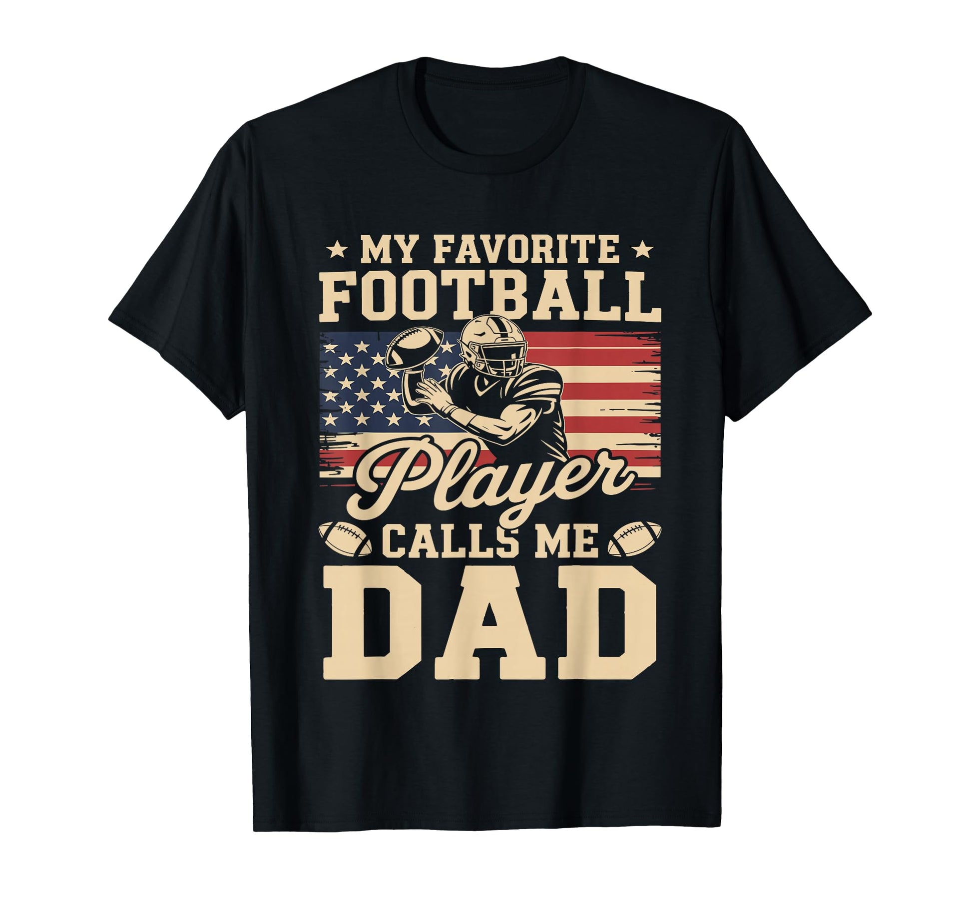 My Favorite Football Player Calls Me Dad T-Shirt - Unique Graphic Unisex - T-Shirt, Sweatshirt, Hoodie