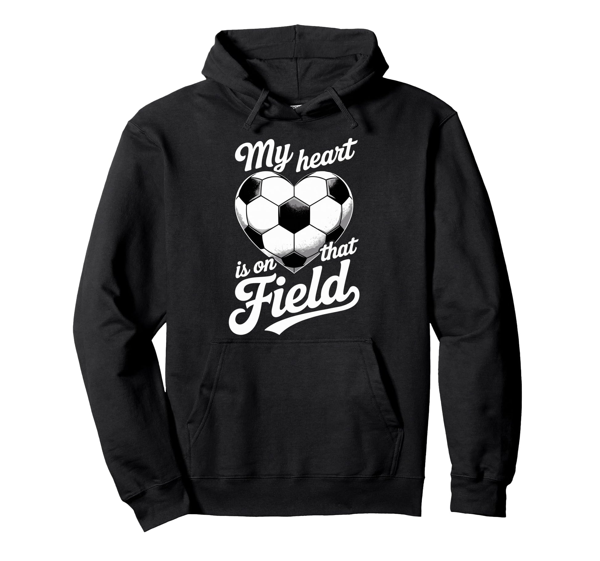 My Heart Is That Field Soccer Player Fan Hoodie - Trendy Graphic Unisex - T-Shirt, Sweatshirt, Hoodie