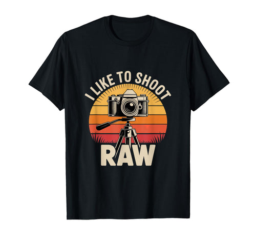 I Like To Shoot Raw Camera Art T-Shirt - Fun Novelty Design Unisex - T-Shirt, Sweatshirt, Hoodie