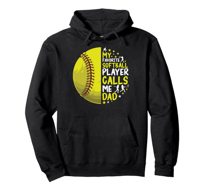 Softball Parent My Favorite Softball Hoodie - Custom Art Print Men Women - T-Shirt, Sweatshirt, Hoodie