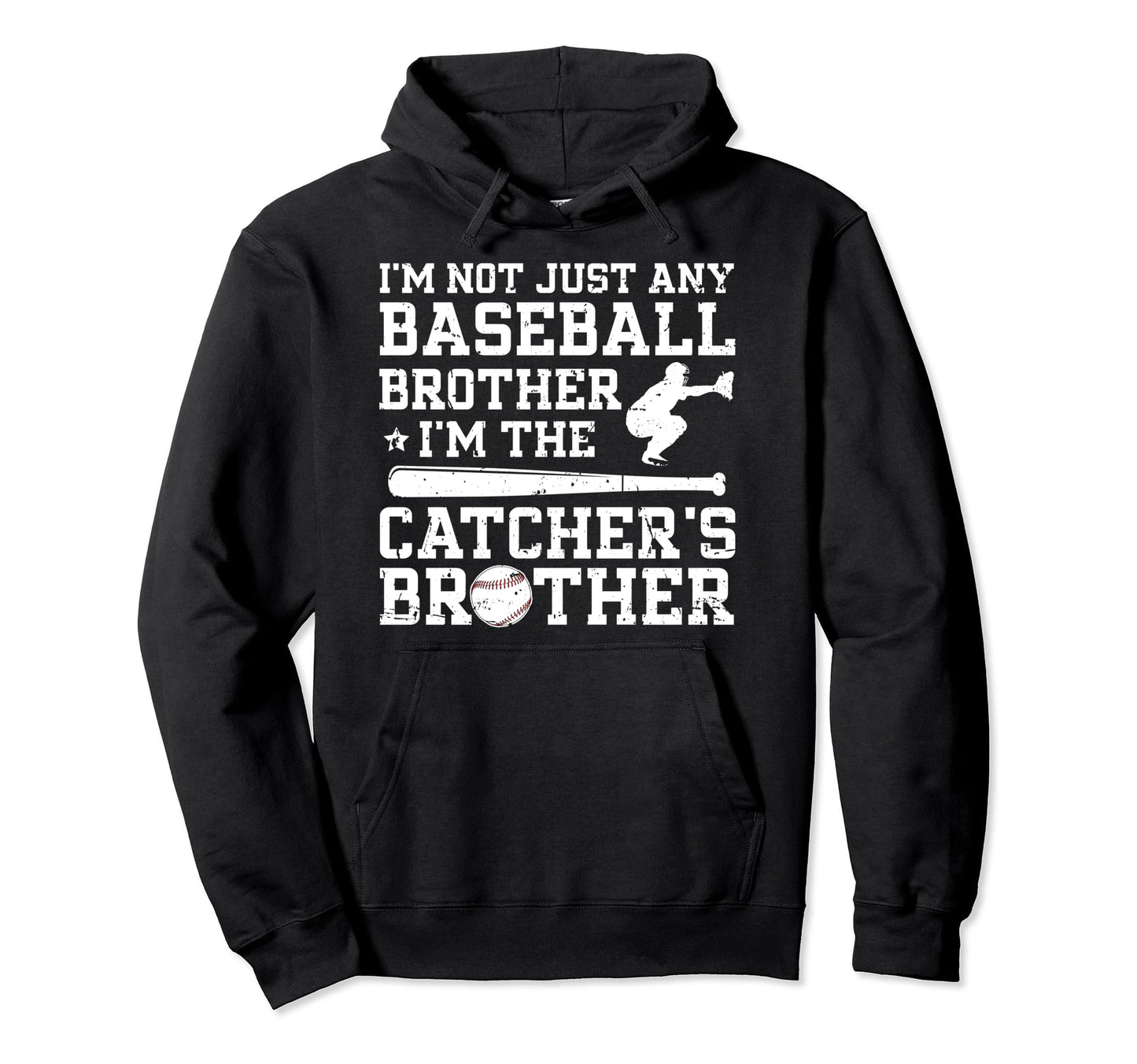 Im Baseball Catcher Brother Baseball Hoodie - Unique Graphic for Adults - T-Shirt, Sweatshirt, Hoodie