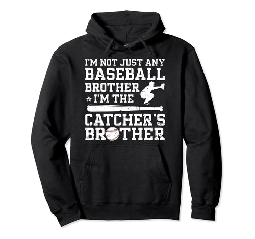 Im Baseball Catcher Brother Baseball Hoodie - Unique Graphic for Adults - T-Shirt, Sweatshirt, Hoodie