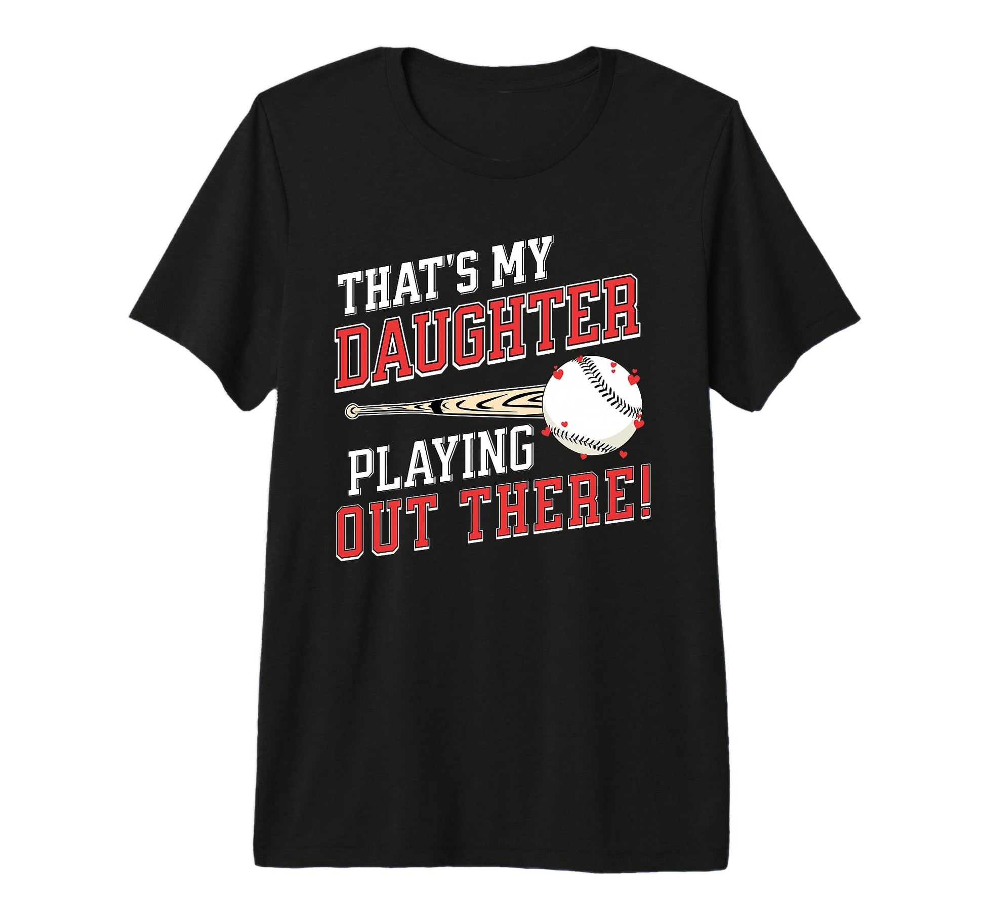 Thats My Daughter Out There Baseball T-Shirt - Trendy Graphic Men Women - T-Shirt, Sweatshirt, Hoodie