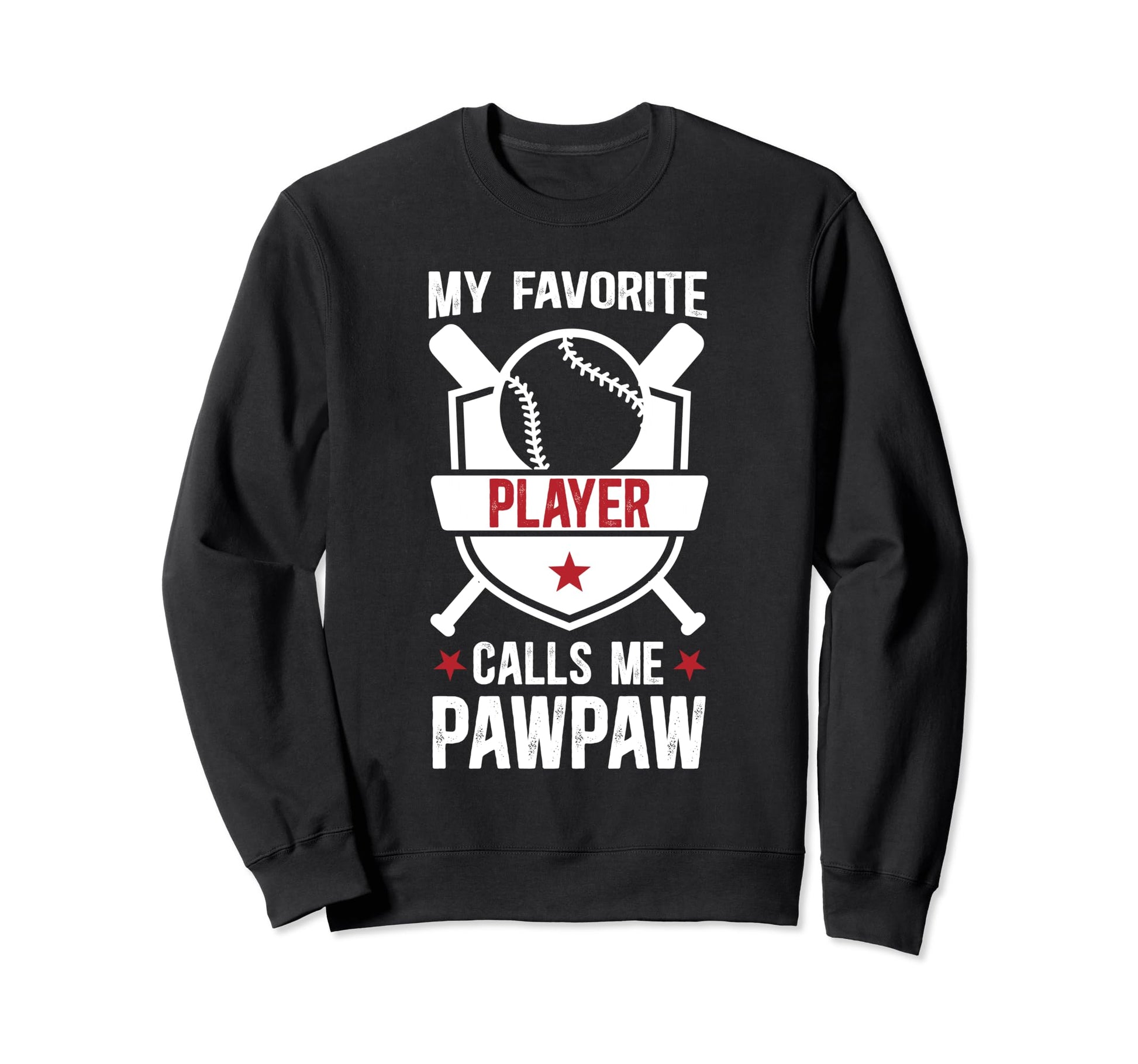 My Favorite Baseball Player Pawpaw Sweatshirt - Trendy Graphic for Adults - T-Shirt, Sweatshirt, Hoodie