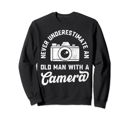 Never Underestimate Old Camera Sweatshirt - Minimalist Print Unisex - T-Shirt, Sweatshirt, Hoodie