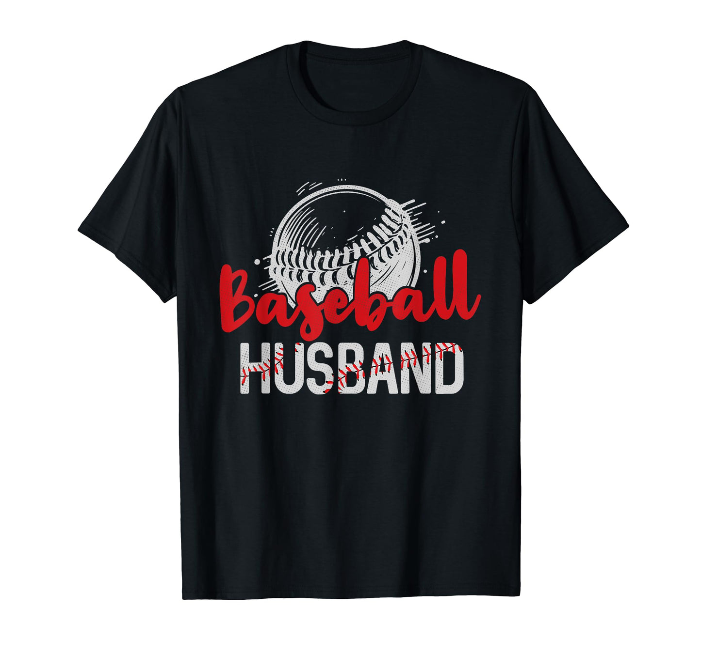 Baseball Husband Fathers Day Dad Grandpa T-Shirt - Graphic Print Men Women - T-Shirt, Sweatshirt, Hoodie