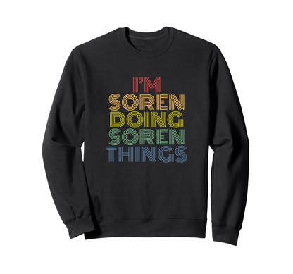 Im Soren Doing Soren Things Rainbow Sweatshirt - Minimalist Print Unisex - T-Shirt, Sweatshirt, Hoodie
