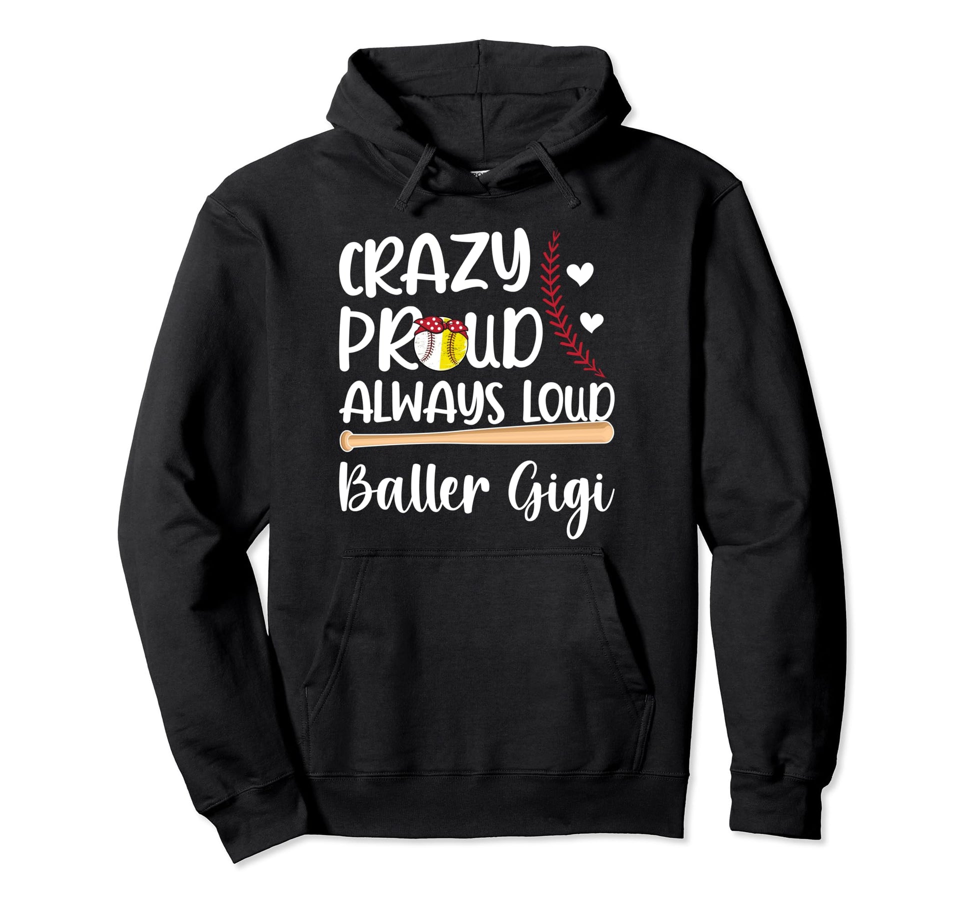 Crazy Proud Baller Gigi Softball Hoodie - Custom Art Print Men Women - T-Shirt, Sweatshirt, Hoodie