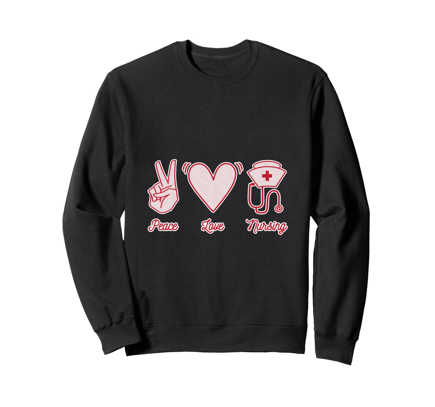 Peace Love Nursing Stethoscope Sweatshirt - Fun Novelty Design for Adults - T-Shirt, Sweatshirt, Hoodie