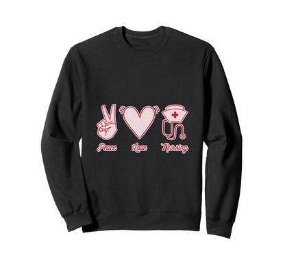 Peace Love Nursing Stethoscope Sweatshirt - Fun Novelty Design for Adults - T-Shirt, Sweatshirt, Hoodie