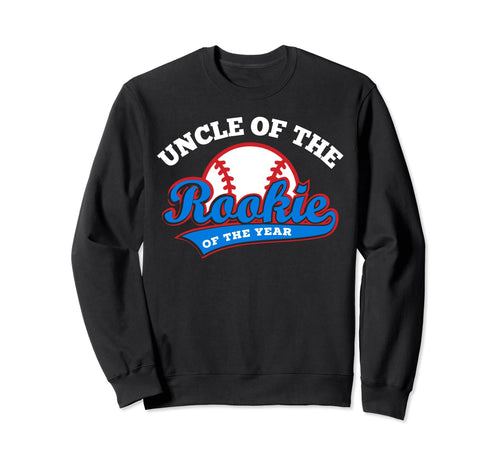 Uncle Rookie Uncle Rookie Year Sweatshirt - Trendy Graphic Men Women - T-Shirt, Sweatshirt, Hoodie