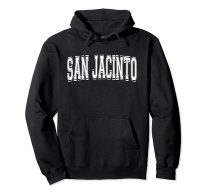 San Jacinto Ca California Usa Sports Varsity Hoodie - Unique Graphic Unisex - T-Shirt, Sweatshirt, Hoodie