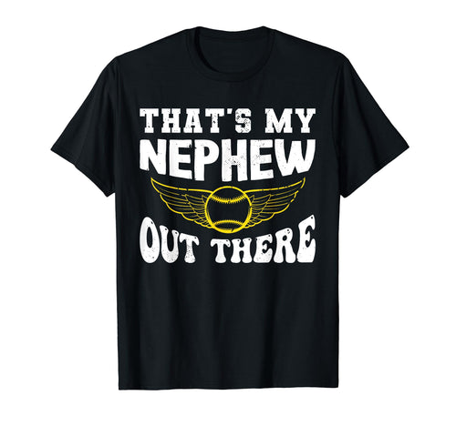 Funny Thats My Nephew Out There T-Shirt - Unique Graphic for Adults - T-Shirt, Sweatshirt, Hoodie