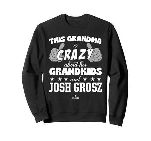 Grandma Crazy Josh Grosz Sweatshirt - Casual Everyday Wear Men Women - T-Shirt, Sweatshirt, Hoodie