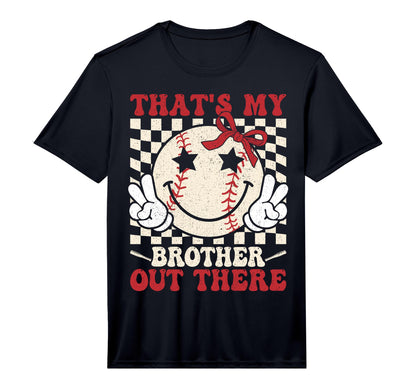 Thats My Brother Out There Baseball T-Shirt - Minimalist Print for Adults - T-Shirt, Sweatshirt, Hoodie