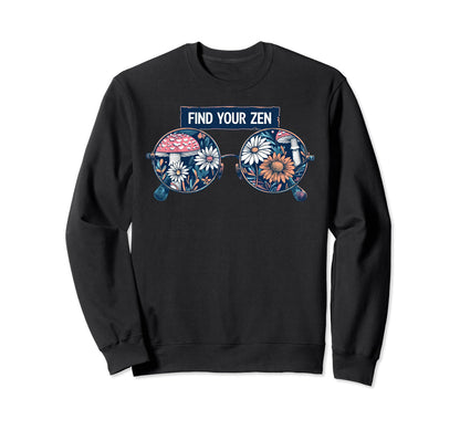 Find Your Zen Hippie Sunglasses Sweatshirt - Fun Novelty Design for Adults - T-Shirt, Sweatshirt, Hoodie
