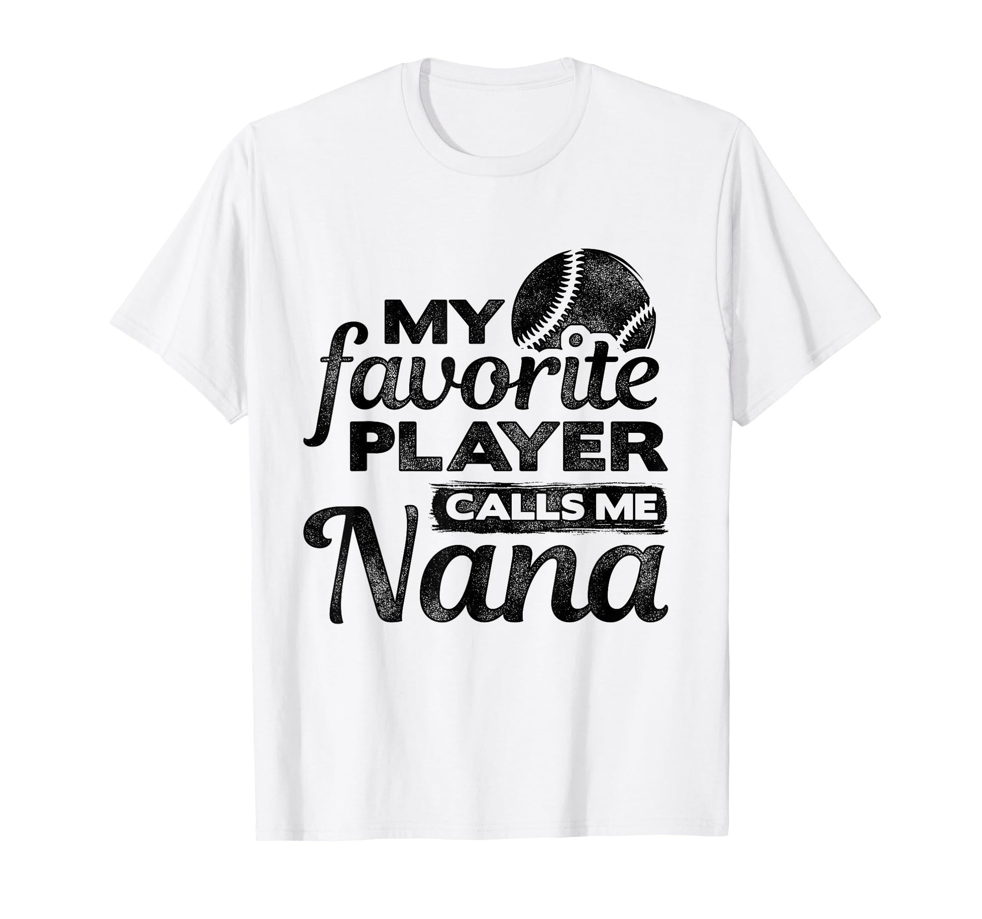 My Favorite Player Calls Me Nana T-Shirt - Aesthetic Graphic Unisex - T-Shirt, Sweatshirt, Hoodie
