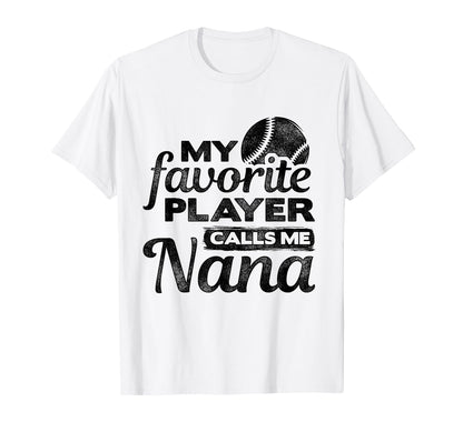 My Favorite Player Calls Me Nana T-Shirt - Aesthetic Graphic Unisex - T-Shirt, Sweatshirt, Hoodie