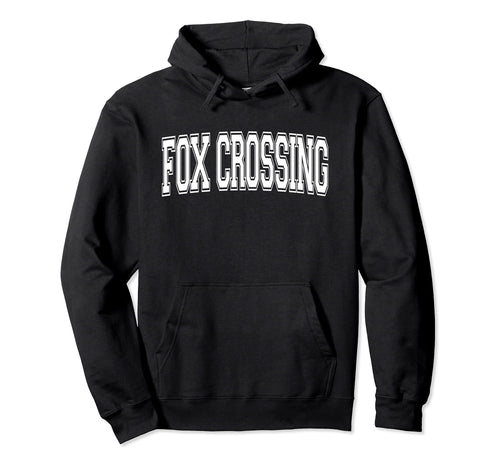 Fox Crossing Wi Wisconsin Usa Sports Varsity Hoodie - Trendy Graphic Unisex - T-Shirt, Sweatshirt, Hoodie