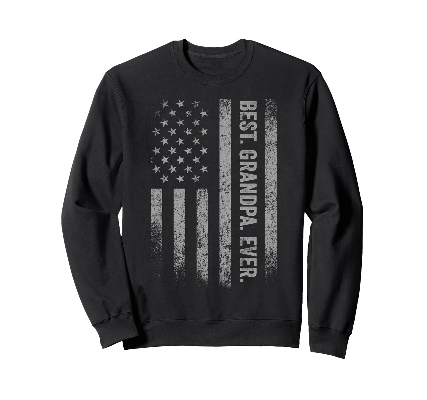 Best Grandpa Ever American Flag Sweatshirt - Streetwear Style for Adults - T-Shirt, Sweatshirt, Hoodie