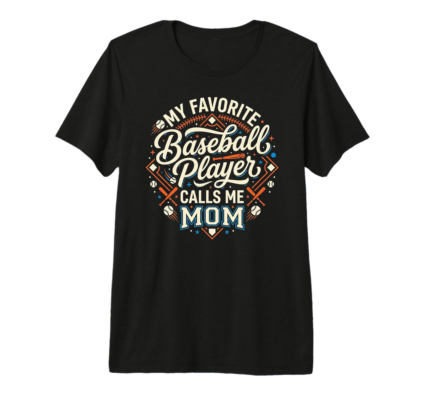Funny Baseball Mom My Favorite Player T-Shirt - Graphic Print for Adults - T-Shirt, Sweatshirt, Hoodie