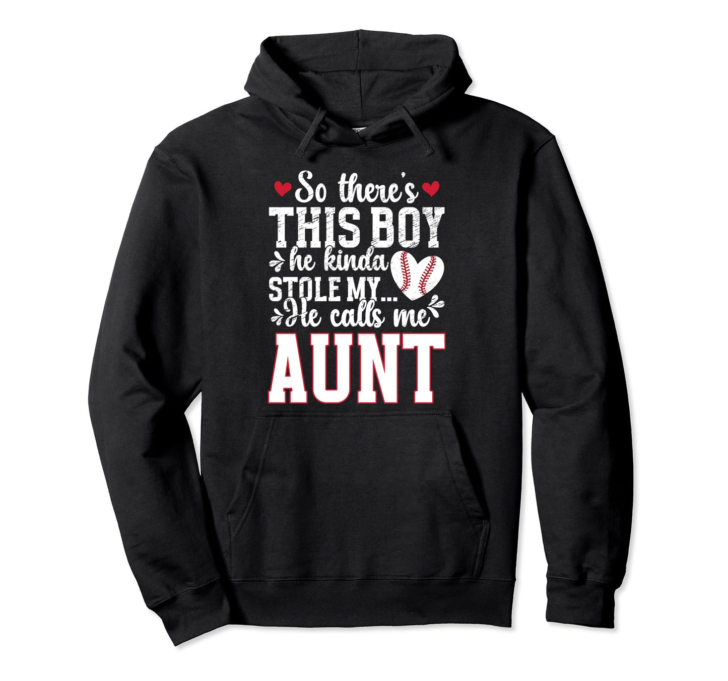 He Calls Me Aunt Baseball Aunt Baseball Hoodie - Fun Novelty Design Unisex - T-Shirt, Sweatshirt, Hoodie