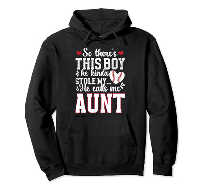He Calls Me Aunt Baseball Aunt Baseball Hoodie - Fun Novelty Design Unisex - T-Shirt, Sweatshirt, Hoodie