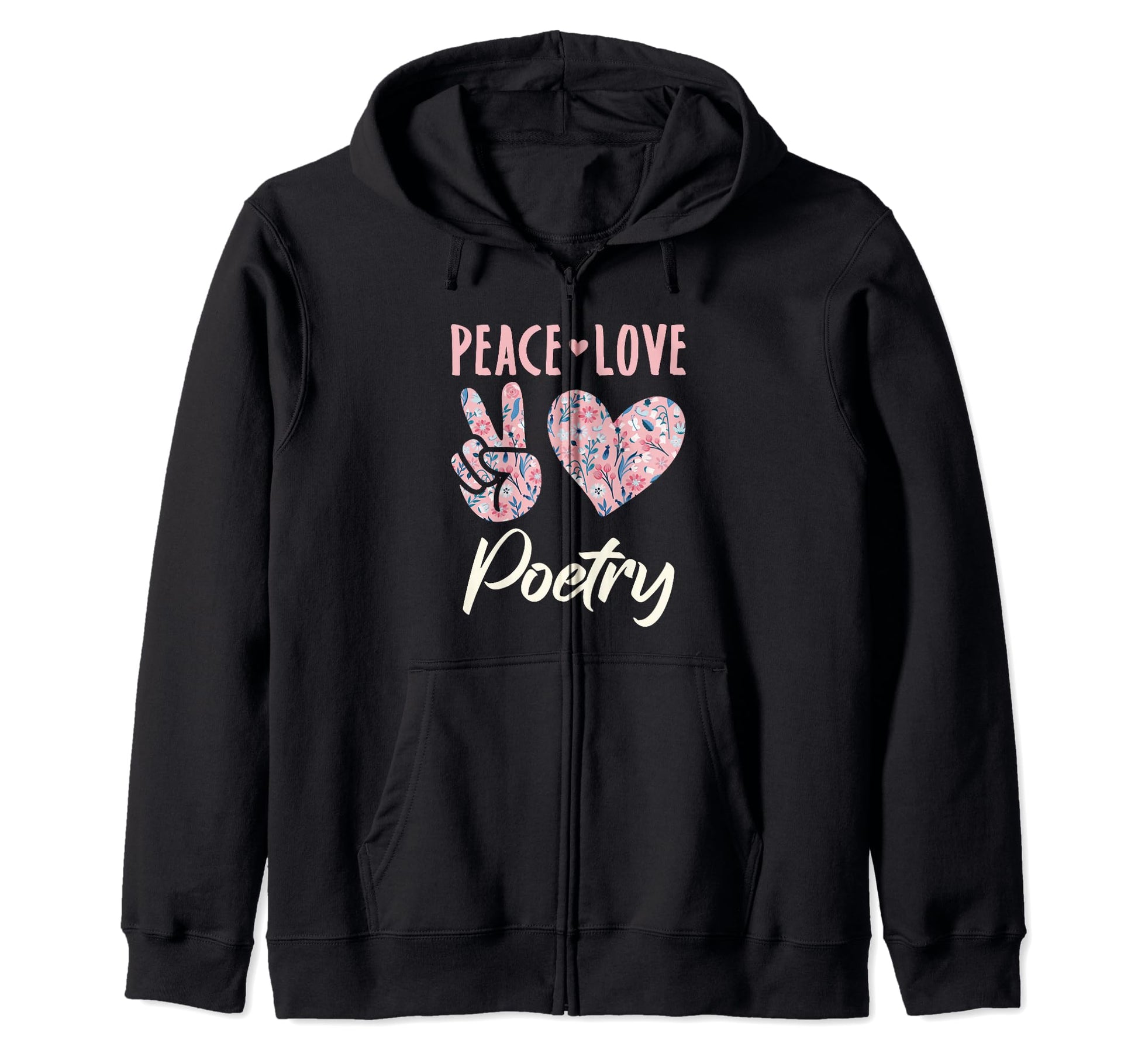 Peace Love Poetry Gifts And Hoodie - Streetwear Style Unisex - T-Shirt, Sweatshirt, Hoodie