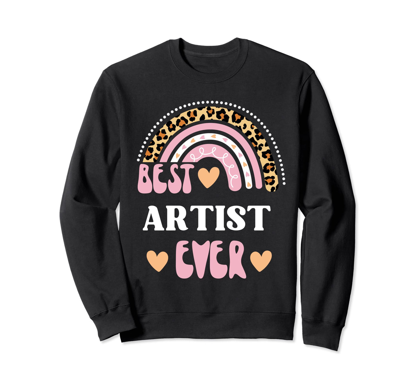 Best Artist Ever Leopard Rainbow Sweatshirt - Custom Art Print Unisex - T-Shirt, Sweatshirt, Hoodie
