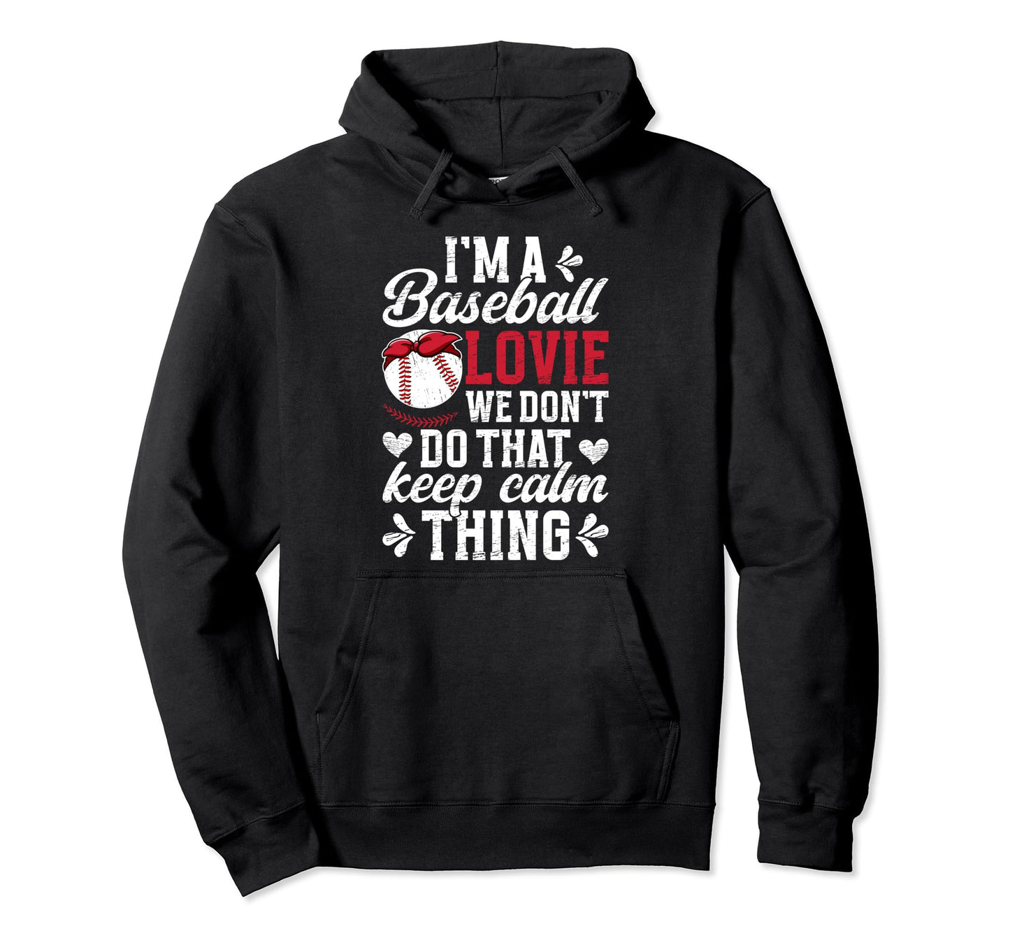 Im Baseball Lovie Grandma Lovie Hoodie - Fun Novelty Design Men Women - T-Shirt, Sweatshirt, Hoodie
