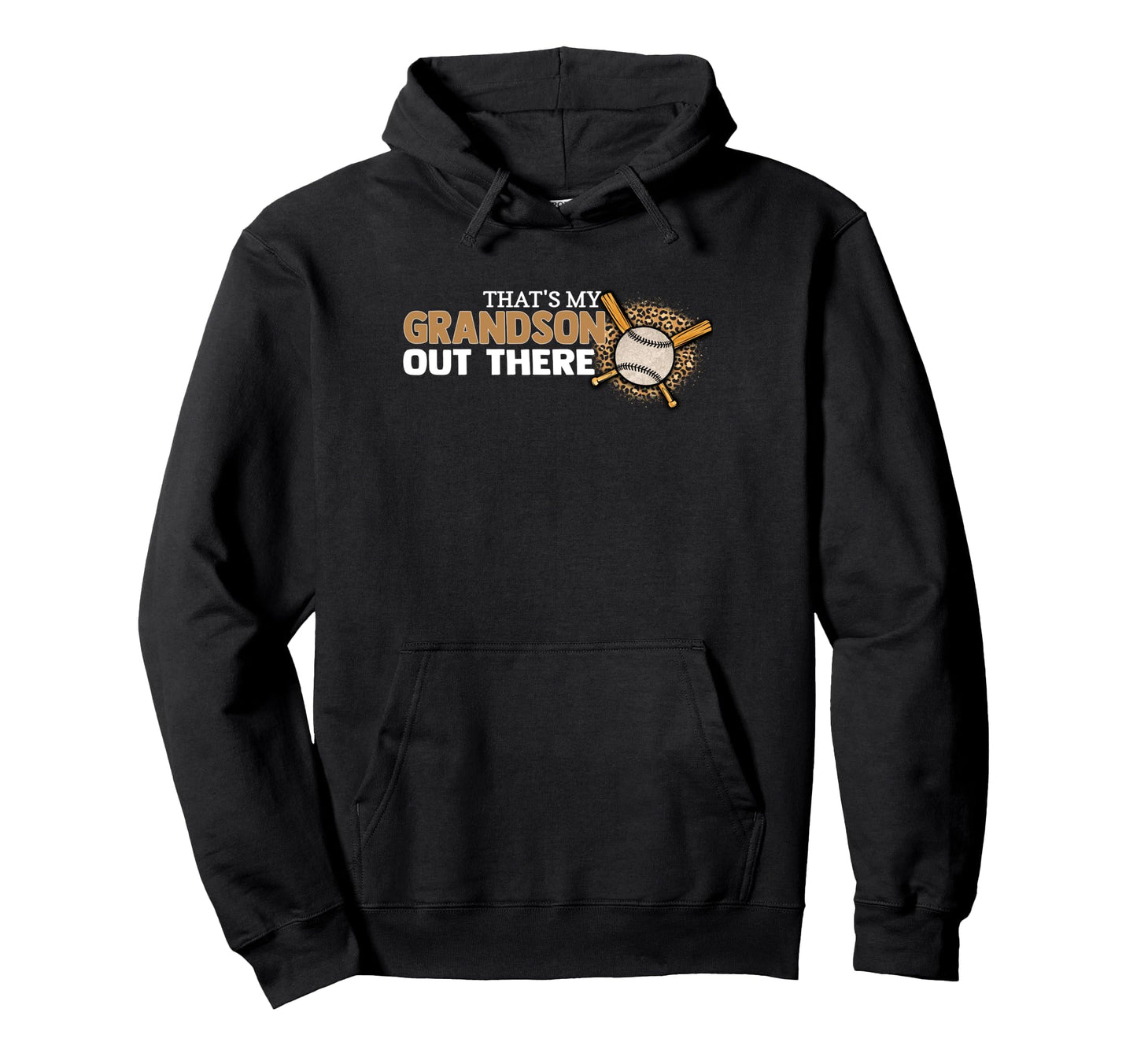 Thats My Grandson Out There Baseball Hoodie - Casual Everyday Wear Unisex - T-Shirt, Sweatshirt, Hoodie