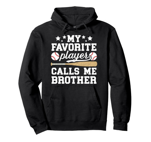 Baseball Brother Baseball Player Proud Hoodie - Novelty Apparel Men Women - T-Shirt, Sweatshirt, Hoodie