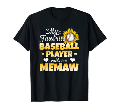 My Favorite Baseball Player Calls Me Memaw T-Shirt - Trendy Graphic Unisex - T-Shirt, Sweatshirt, Hoodie