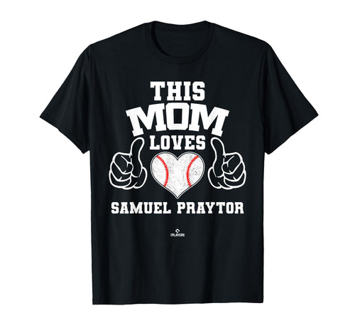 This Mom Loves Samuel Praytor T-Shirt - Custom Art Print Men Women - T-Shirt, Sweatshirt, Hoodie