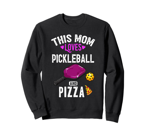 Her Funny Mom Pickleball And Pizza Sweatshirt - Unique Graphic Unisex - T-Shirt, Sweatshirt, Hoodie