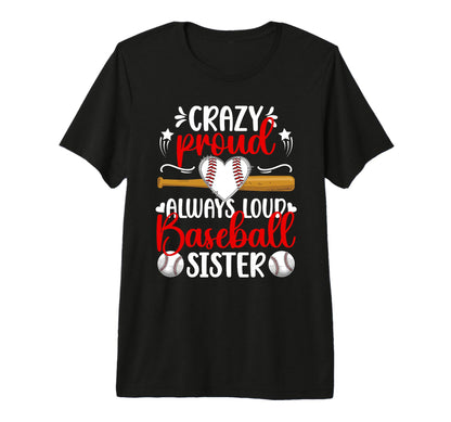 Crazy Proud Baseball Sister Baseball T-Shirt - Minimalist Print Men Women - T-Shirt, Sweatshirt, Hoodie
