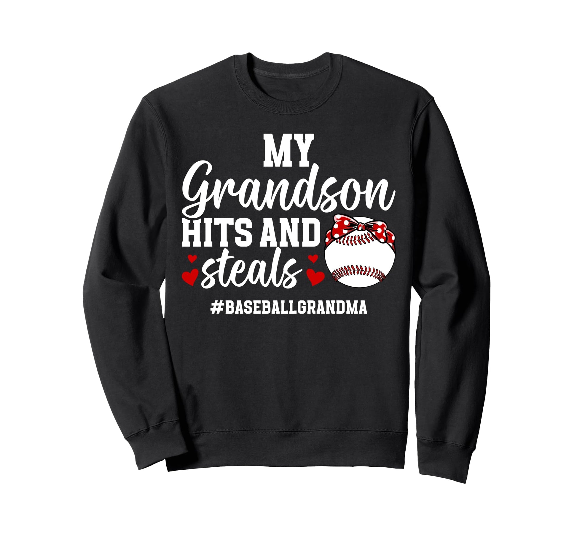 My Grandson Baseball Grandma Sweatshirt - Fun Novelty Design for Adults - T-Shirt, Sweatshirt, Hoodie