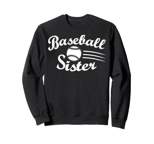 Baseball Sister Love Sports Lover Sweatshirt - Graphic Print Unisex - T-Shirt, Sweatshirt, Hoodie