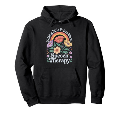 Helping Little Voices Bloom Speech Hoodie - Trendy Graphic for Adults - T-Shirt, Sweatshirt, Hoodie