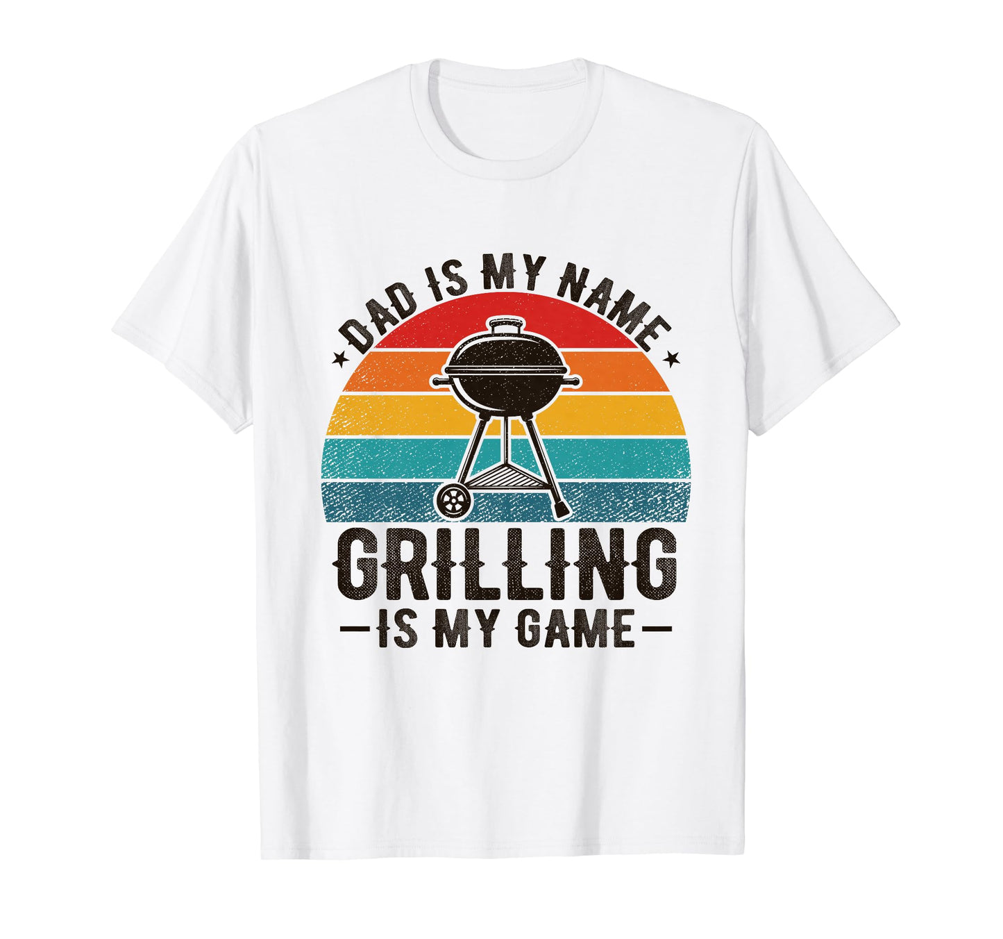 Dad Is My Name Grilling Is My Game T-Shirt - Graphic Print for Adults - T-Shirt, Sweatshirt, Hoodie