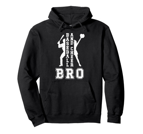 Baseball And Cheer Bro Baseball Hoodie - Novelty Apparel for Adults - T-Shirt, Sweatshirt, Hoodie